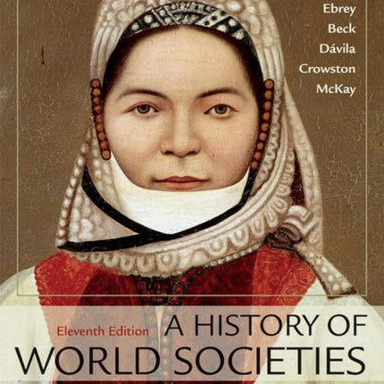 A History of World Societies, Concise, Combined Volume