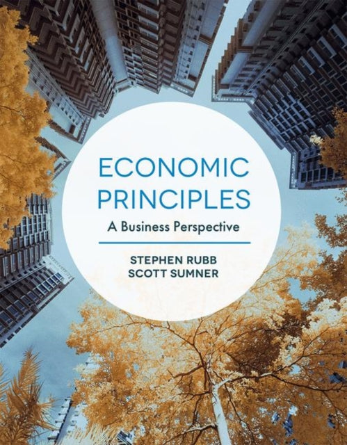 Economic Principles: A Business Perspective