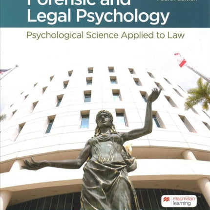 Forensic and Legal Psychology: Psychological Science Applied to Law