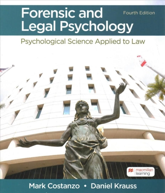 Forensic and Legal Psychology: Psychological Science Applied to Law