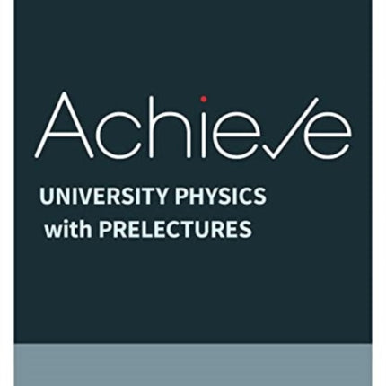 Achieve for University Physics with Prelectures