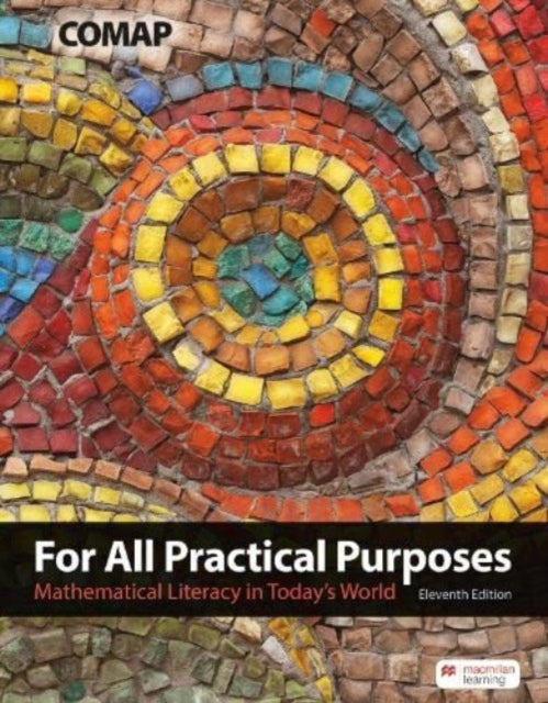 For All Practical Purposes (International Edition): Mathematical Literacy in Today's World