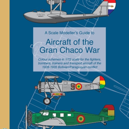 A Scale Modellers Guide to Aircraft of the Gran