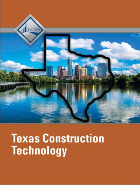 NCCER Construction Technology - Texas Student Edition