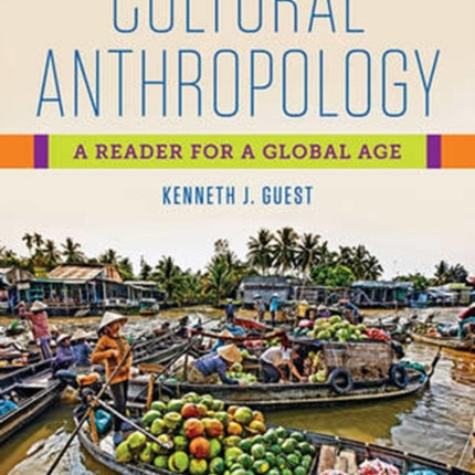 Cultural Anthropology: A Reader for a Global Age