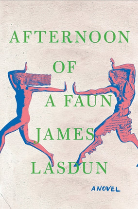 Afternoon of a Faun: A Novel