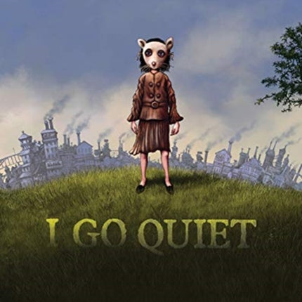 I Go Quiet