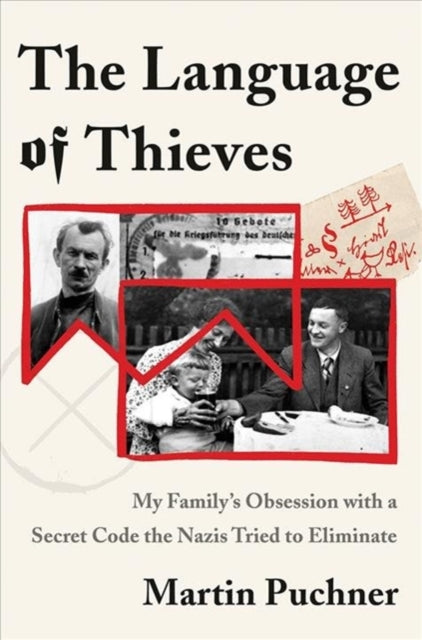 The Language of Thieves: My Family's Obsession with a Secret Code the Nazis Tried to Eliminate