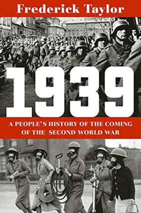 1939: A People's History of the Coming of the Second World War