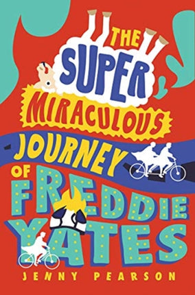 The Super Miraculous Journey of Freddie Yates