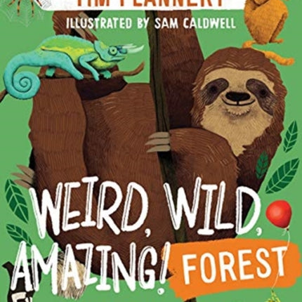 Weird, Wild, Amazing! Forest: Exploring the Incredible World in the Trees