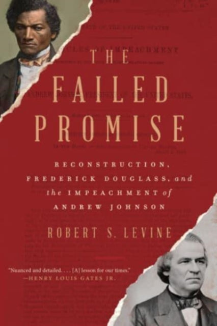 The Failed Promise: Reconstruction, Frederick Douglass, and the Impeachment of Andrew Johnson