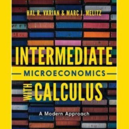 Intermediate Microeconomics with Calculus