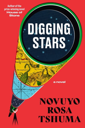 Digging Stars: A Novel