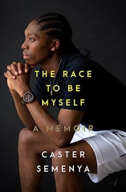 The Race to Be Myself: A Memoir