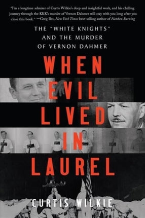 When Evil Lived in Laurel: The "White Knights" and the Murder of Vernon Dahmer