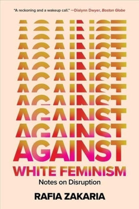 Against White Feminism: Notes on Disruption