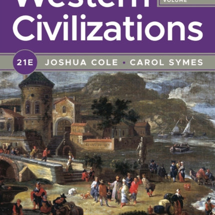 Western Civilizations  with Norton Illumine Ebook InQuizitive History Skills Tutorials and Additional Resources 21st Edition