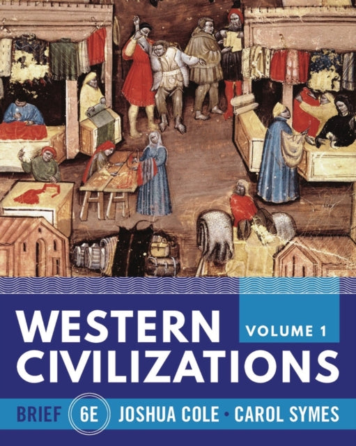 Western Civilizations Vol. Volume 1