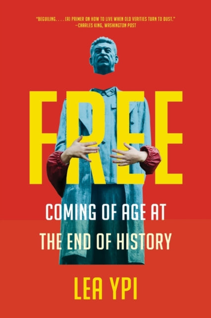 Free: Coming of Age at the End of History