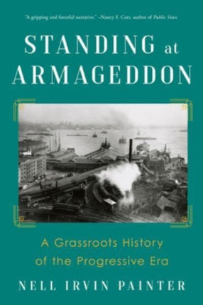 Standing at Armageddon  A Grassroots History of the Progressive Era