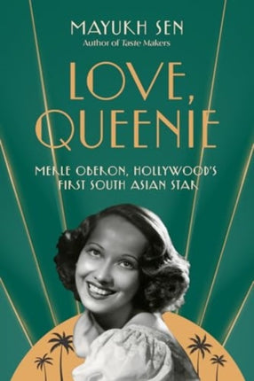 Love Queenie  Merle Oberon Hollywoods First South