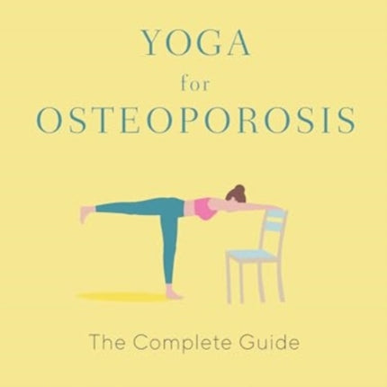 Yoga for Osteoporosis  The Complete Guide