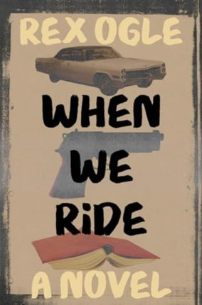 When We Ride  A Novel