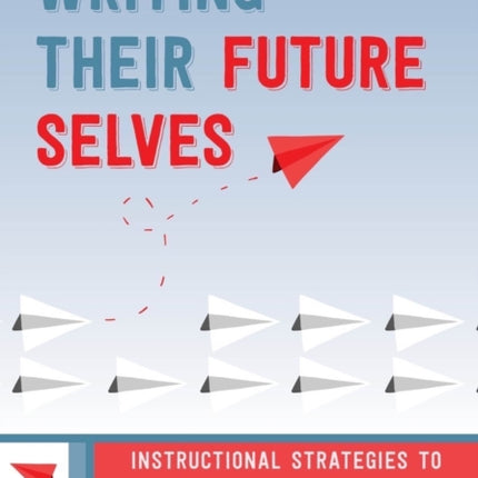 Writing Their Future Selves: Instructional Strategies to Affirm Student Identity