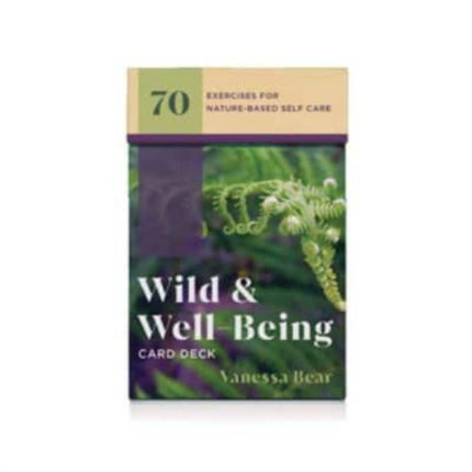 Wild  WellBeing Card Deck  70 Exercises for NatureBased Self Care