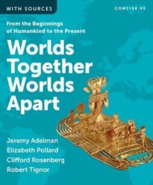 Worlds Together Worlds Apart  with Norton Illumine Ebook InQuizitive Map and Primary Source Exercises History Skills Tutorials and