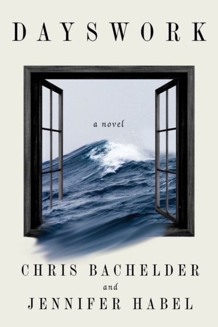 Dayswork  A Novel