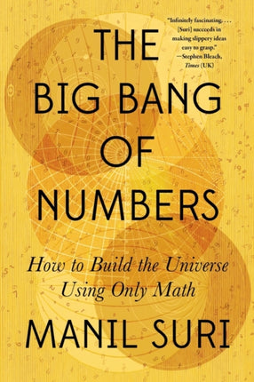 The Big Bang of Numbers  How to Build the