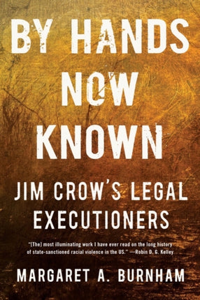 By Hands Now Known: Jim Crow's Legal Executioners