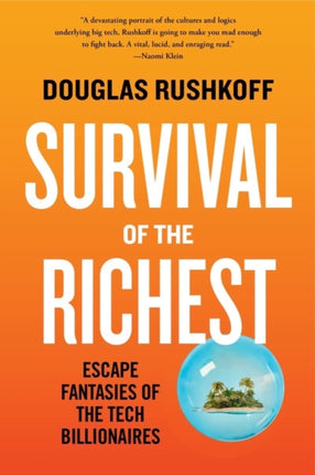 Survival of the Richest: Escape Fantasies of the Tech Billionaires