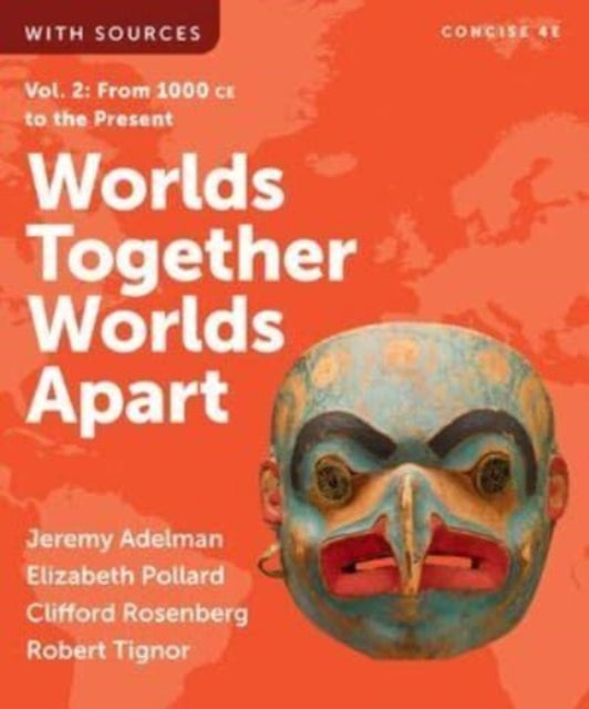 Worlds Together Worlds Apart  with Norton Illumine Ebook InQuizitive Map and Primary Source Exercises History Skills Tutorials and