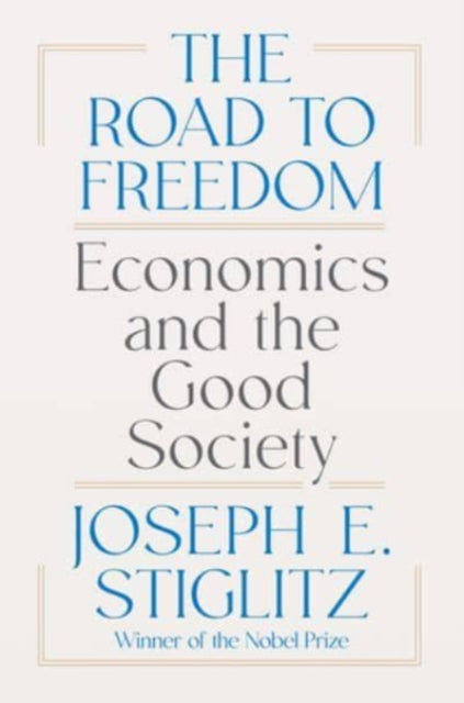 The Road to Freedom  Economics and the Good Society