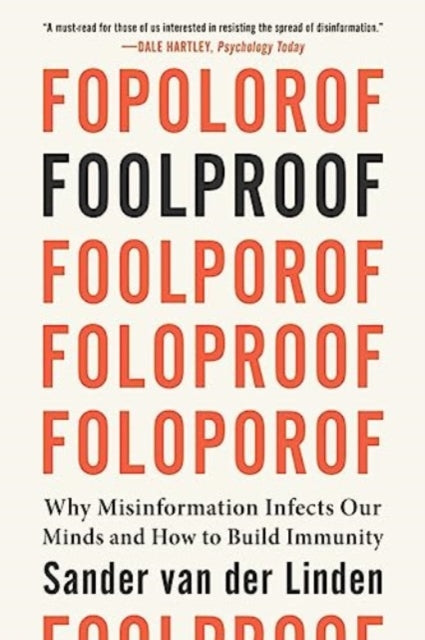 Foolproof: Why Misinformation Infects Our Minds and How to Build Immunity