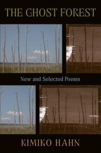 The Ghost Forest  New and Selected Poems