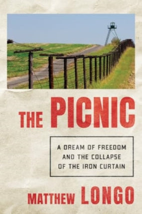The Picnic  A Rush for Freedom and the Collapse