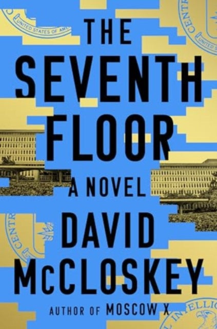 The Seventh Floor  A Novel