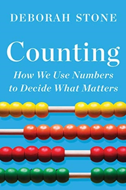 Counting: How We Use Numbers to Decide What Matters