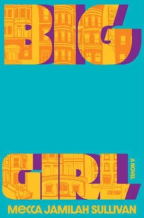 Big Girl: A Novel