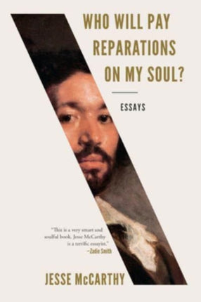 Who Will Pay Reparations on My Soul?: Essays