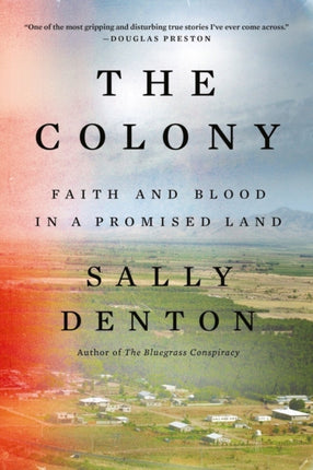 The Colony: Faith and Blood in a Promised Land