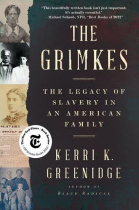 The Grimkes: The Legacy of Slavery in an American Family