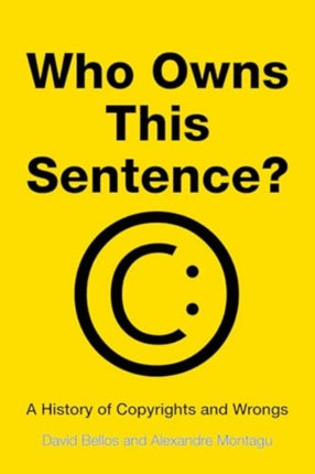Who Owns This Sentence  A History of Copyrights and Wrongs