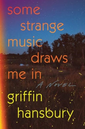 Some Strange Music Draws Me In  A Novel