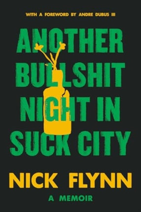 Another Bullshit Night in Suck City  A Memoir