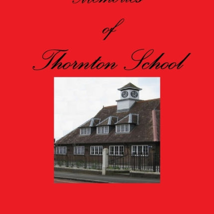 Memories of Thornton School